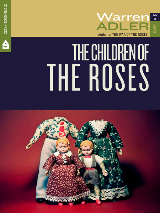 Title details for The Children of the Roses by Warren Adler - Available